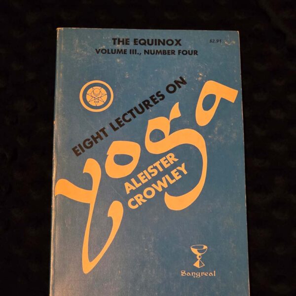 Eight Lectures on Yoga By Aleister Crowley