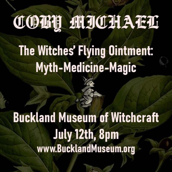The Witches’ Flying Ointment: Myth-Medicine-Magic with Coby Michael